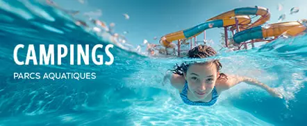 Campings Parcs aquatiques