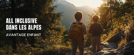 All inclusive dans les Alpes | Avantage enfant