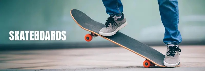 Skateboards