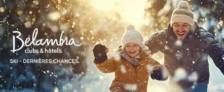 Belambra Clubs & Hôtels | Ski - Dernières chances