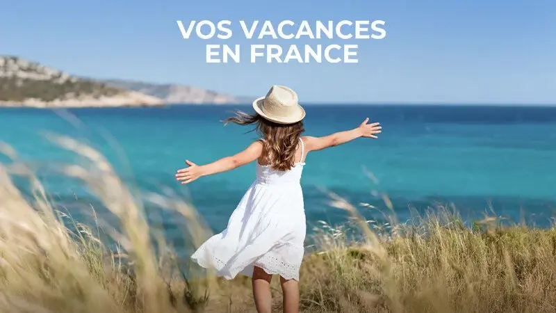 Vos vacances en France