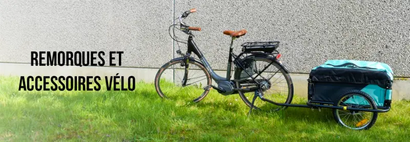Remorques et Accessoires Vélo