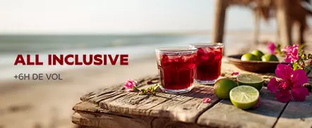 All Inclusive | +6h de vol