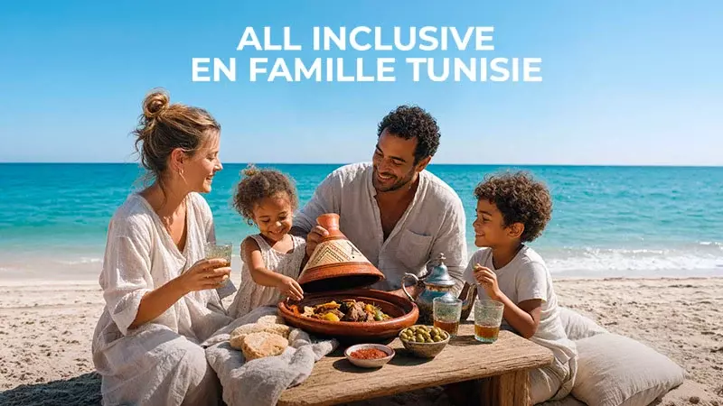 All inclusive en famille Tunisie