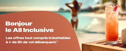Séjours lointains en All Inclusive