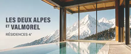 Les Deux Alpes et Valmorel - Résidences 4*