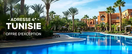 Adresse 4* en Tunisie  – Offre d'exception