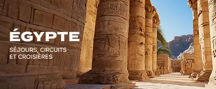 Egypte - Séjours & Circuits