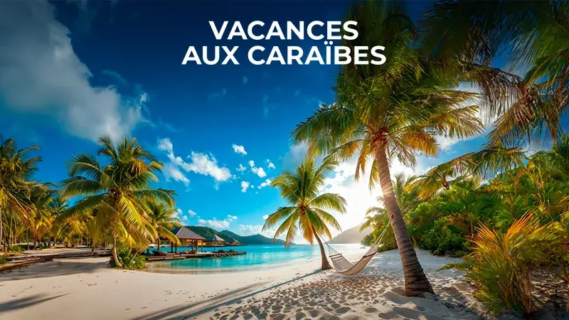 Vacances aux Caraïbes