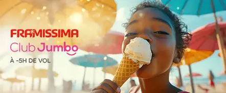 La méditerranée en Club Jumbo ou Framissima