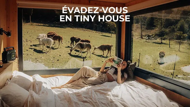 Evadez-vous en Tiny House