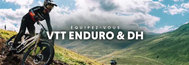 VTT ENDURO & DH : équipez-vous