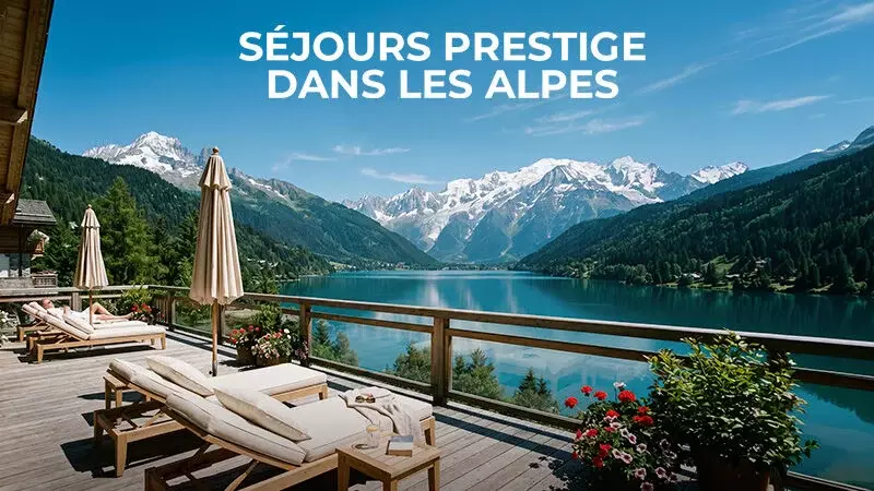 Séjours prestige dans les Alpes