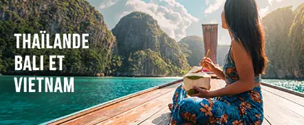 Thaïlande, Bali et Vietnam