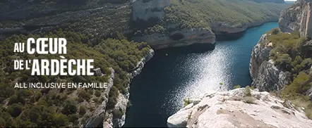 Au cœur de l'Ardèche en All Inclusive