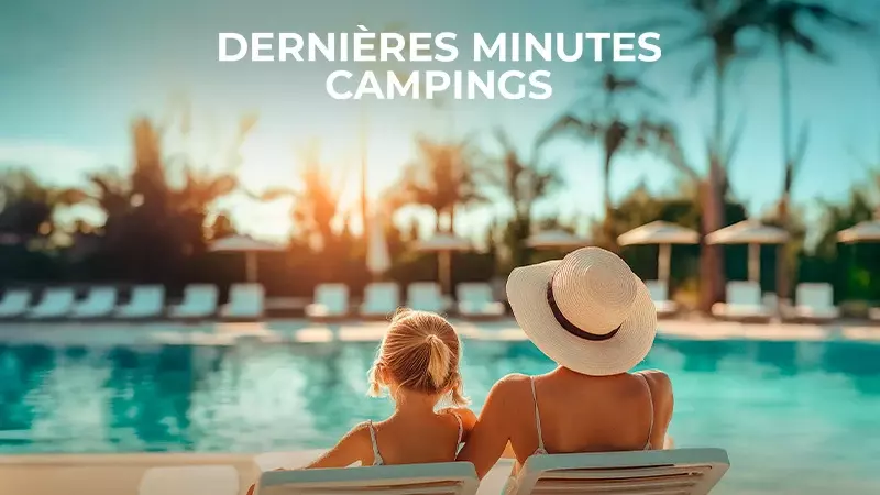 Dernières minutes campings