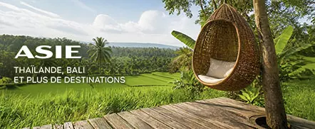 Thaïlande, Bali et plus de destinations
