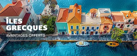 Îles grecques - Avantages offerts