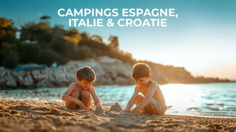 Camping Espagne, Italie, Croatie & co
