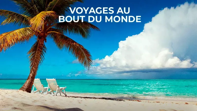 Voyage au bout du monde