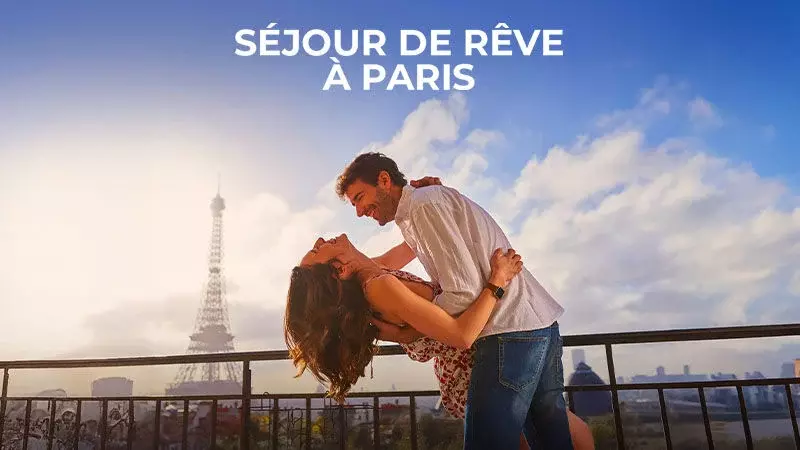 Séjours de Rêve à Paris