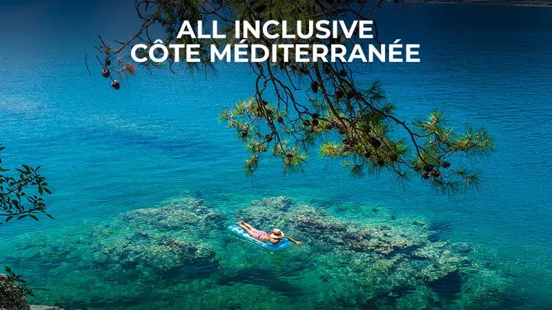 All Inclusive Côte Méditerranée