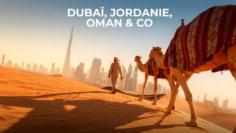 Dubaï, Jordanie, Oman & co