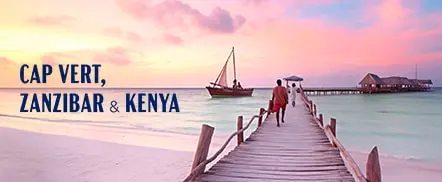 Cap-Vert, Zanzibar & Kenya