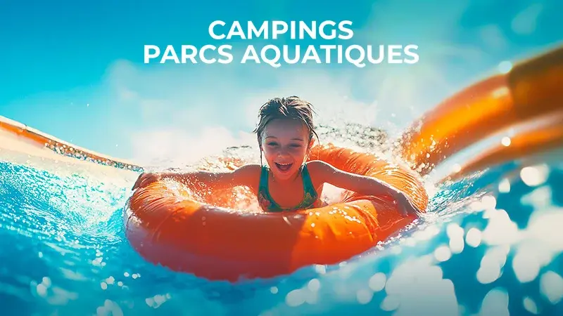 Campings Parcs aquatiques