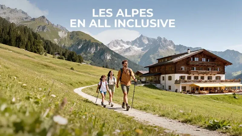 Les Alpes en all inclusive