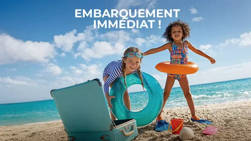 Embarquement Immédiat !