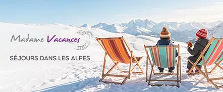 Madame Vacances | Séjours dans les Alpes