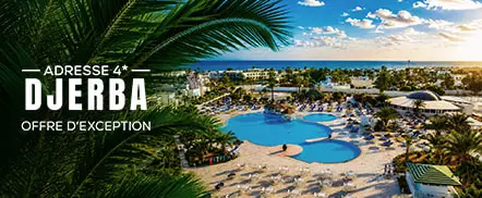 Adresse 4* en Tunisie  – Offre d'exception