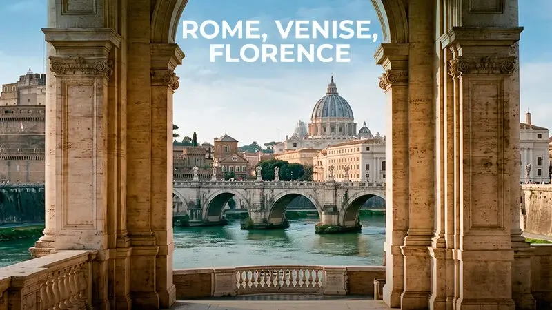 Rome, Venise, Florence