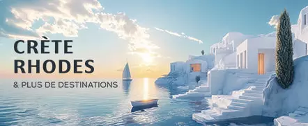 Crète, Rhodes et plus de destinations