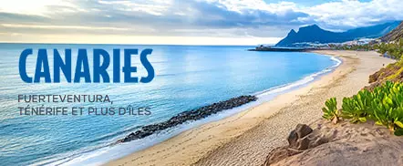 Canaries - Fuerteventura, Ténérife et plus d'Îles