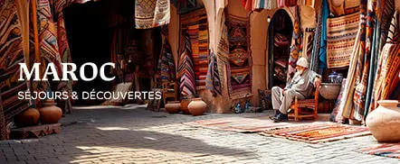 Maroc - Séjours & découvertes
