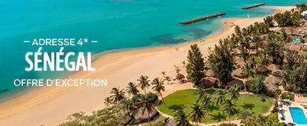 Adresse 4* au Sénégal – Offre d'exception