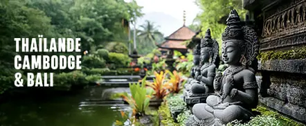 Thaïlande, Cambodge et Bali