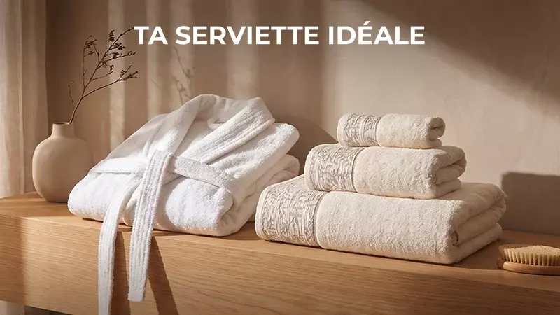 Ta serviette idéale