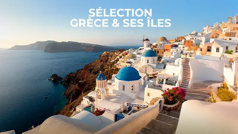 Sélection Grèce & ses îles