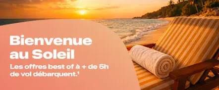 L'offre du moment : Best of séjours lointains