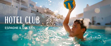 Hotel club | Espagne & ses îles