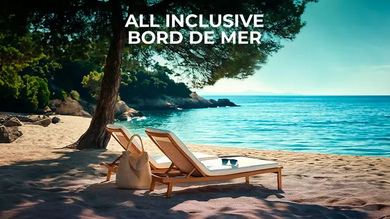 All inclusive Bord de Mer