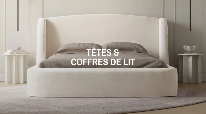 Têtes & Coffres de lit