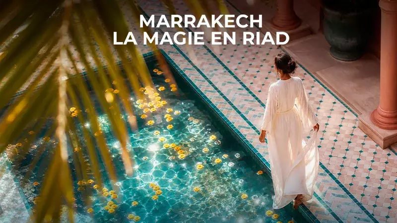 La Magie du Riad - Marrakech