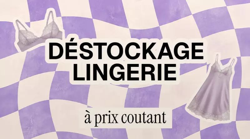 Déstockage Lingerie & Bain