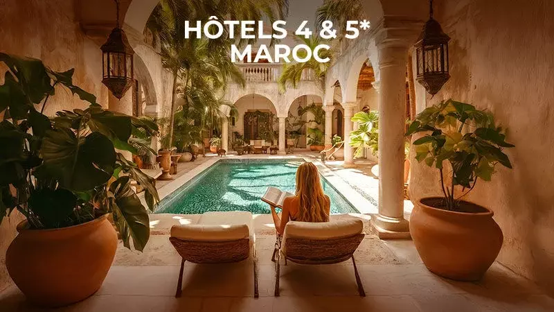 Hôtels 4/5* - Maroc