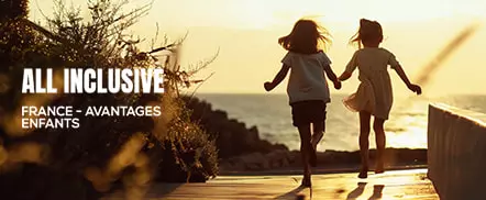 All inclusive en France - Avantages enfants