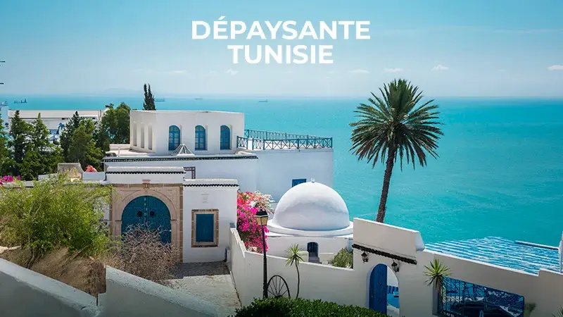 Dépaysante Tunisie